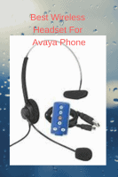 Best Wireless Headset For Avaya Phone