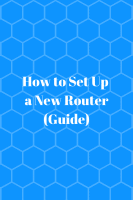  a New Router (Guide)
