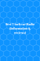 Best 7-inch car Radio (Information & reviews)
