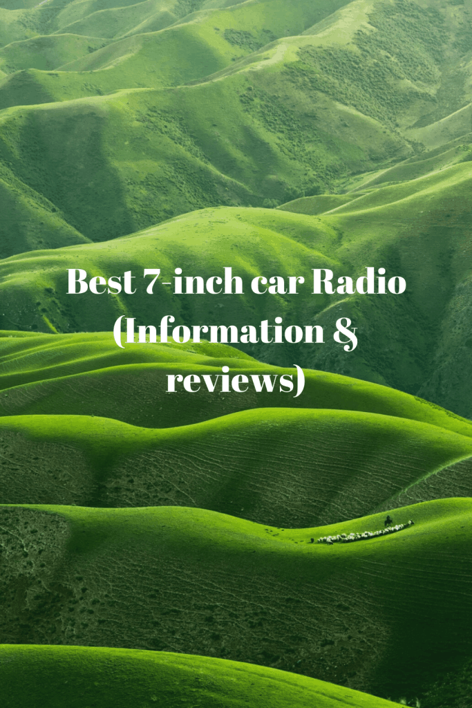 Best 7-inch car Radio