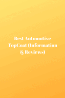 Best Automotive TopCoat (Information & Reviews)